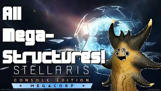 Checking Out Every Megastructure! - STELLARIS CONSOLE EDITION