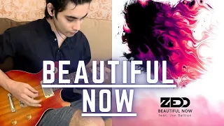 Beautiful Now - Zedd ft Jon Bellion - Guitar Cover