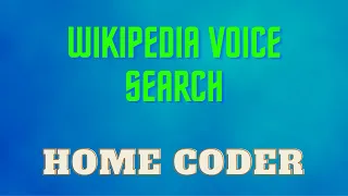 Wikipedia Voice Search Made by Python | Home Coder