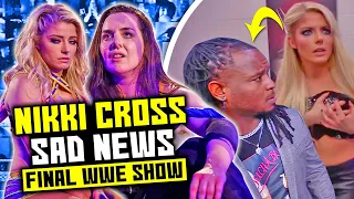 Nikki Cross SAD NEWS...FINAL WWE Show (WWE Reusing CRAZY Story for Nia Jax and Reginald)