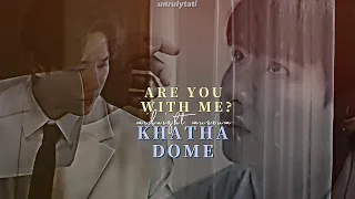 khatha ✘ dome ➤ are you with me? [ midnight museum ]