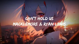 Can't hold us-Macklemore&Ryan lewis (lyrics)anime background