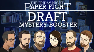 Mystery Booster Draft || Friday Night Paper Fight 2024-02-02