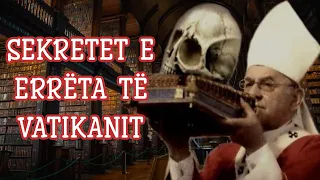 11 SEKRETE TË ERRËTA TË VATIKANIT