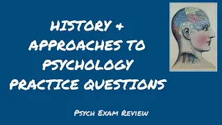 History and Approaches to Psychology Practice Questions