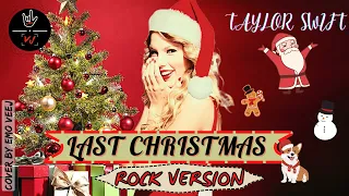 Taylor Swift - "Last Christmas" (original by Wham!) 【Rock Version | Band Cover】