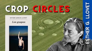 Crop Circles y "Los Guapos", de Esther García Llovet