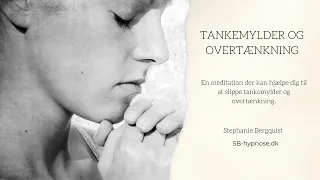 Slip tankemylder og overtænkning - Guidet meditation