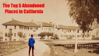 The top 5 Abandoned Places in California