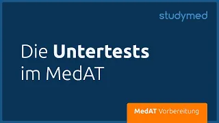 Die Untertests im MedAT - Alle Infos zum Medizin Aufnahmetest | 2024