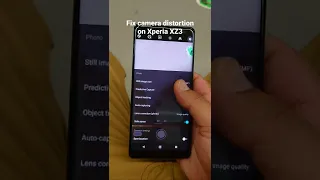 Xperia XZ3 camera distortion fix #shorts