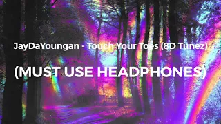 JayDaYoungan - Touch Your Toes (8D Tunez)