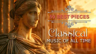 50 Best Classic Music of all time⚜️: Mozart, Tchaikovsky, Vivaldi, Paganini, Liszt