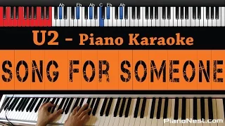 U2 - Song for Someone  - HIGHER Key (Piano Karaoke / Sing Along)