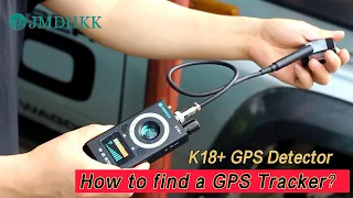 Who's tracking you? How to find a GPS Tracker with a GPS Tracker Detector？