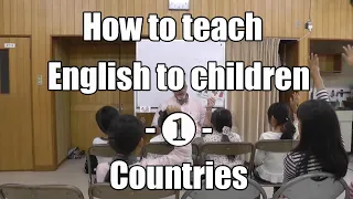 How to teach English to Children  - ① - (Countries - Nationalities - Language)  EFL Teaching