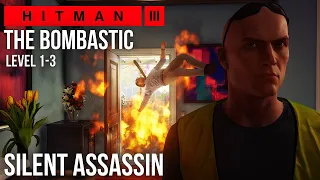 Hitman 3 - The Bombastic (Level 1-3) - ET Arcade Silent Assassin