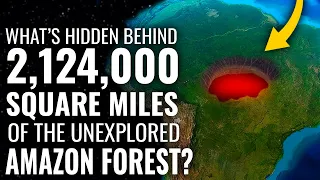 What’s Hidden In The Vast Unexplored Amazon Forest?