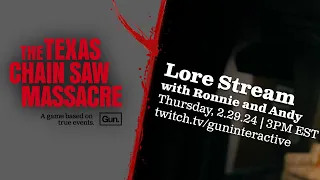 The Texas Chain Saw Massacre - The Lore Stream w/  Ronnie and Andy