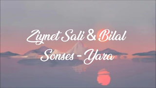 Ziynet Sali & Bilal Sonses - Yara (Lyrics/Şarkı Sözleri)