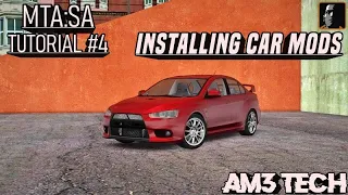 MTA:SA TUTORIAL #4 | INSTALLING VEHICLE MODS | AM3 TECH