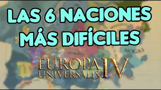 LOS 6 PAÍSES MÁS DIFICILES DE EUROPA UNIVERSALIS IV - EU4