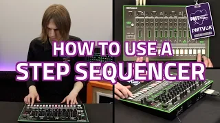 How To Use A Step Sequencer...Electronic Music For Beginners!