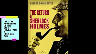 The Return of Sherlock Holmes Ch2 The Adventure of the Empty House part 2