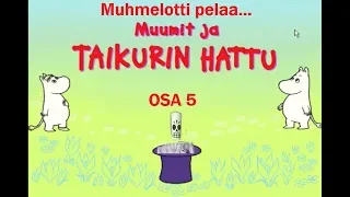 Muumit ja Taikurin hattu - osa 5 - Tiuhti ja Viuhti, Vilijonkka ja Hemuli