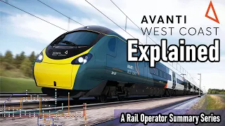 Avanti West Coast EXPLAINED - A Rail Operator Summary