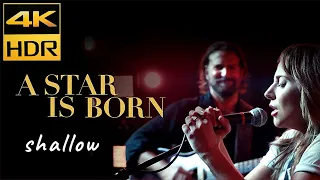A Star Is Born (2018)  Shallow - Lady Gaga, Bradley Cooper 4K HDR & HQ Sound Eng, Kor, Jap subtitle