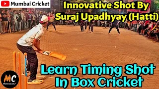 Learn Timing Shot In Box Cricket | Mumbai Cricket |