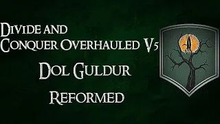 Divide and Conquer Overhauled V5: Wildmen/Orcs reformed - Dol Guldur faction overview