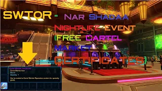 SWTOR - Nar Shaddaa Nightlife Event - EASY CARTEL MARKET CERTIFICATES FREE! 2020