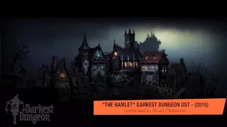 Darkest Dungeon OST - The Hamlet by Stuart Chatwood HQ