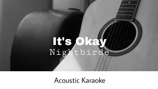 Nightbirde - it's Okay (Acoustic Karaoke)