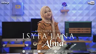 Mostafa Atef - Isyfa'lana || ALMA ESBEYE