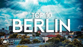 The Top 10 BEST Things To Do in Berlin, Germany (2023)