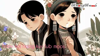 paj huam kho siab, mob siab, tu siab ~hnov koj noog txog kuv lub moo~ by hmonghmoob