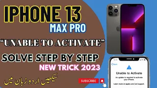 FIX: "unable To Activate" IPHONE 13 Pro Max