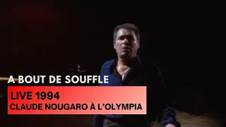 Claude Nougaro - A bout de souffle (Live Officiel à L'Olympia 1994)