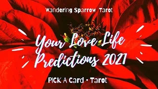 Your Love Life In 2021🔮 PICK A CARD ✨2021 Love Predictions✨💖👀