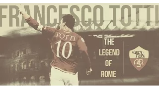 FRANCESCO TOTTI ▶ The King of Rome ✪ Skills, Passes & Goals  2016 HD