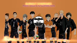 Haikyuu To The Top - PHOENIX ( By BURNOUT SYNDROMES ) OPENING THEME [HD]