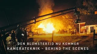 Den blomstertid nu kommer | "Kamerateknik" - Behind the scenes