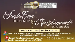 🔴EN VIVO-SANTA CENA MAYO 2024 Y APARTAMIENTO DE OBREROS IADP2024