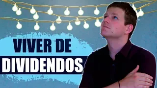 VIVER DE DIVIDENDOS em 4 passos práticos