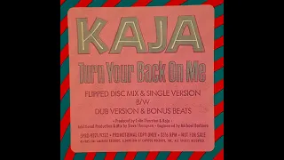 Kaja – Turn Your Back On Me [Flipped Disc Mix]
