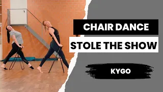 Stole the show Chair Dance | Kygo