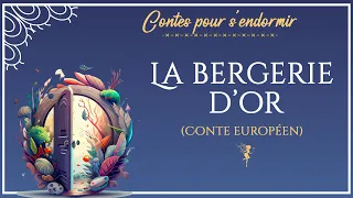 La Bergerie d'or | histoires du XIXs |  conte pour dormir